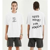 ราคา เสื้อยืด ขนาดใหญ่ พิมพ์ลาย NEED MONEY FOR PORSCHE สไตล์โมเดิร์น สําหรับผู้ชาย ผู้หญิงS 5XL S 5XL (20922731746)
