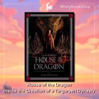 ราคา พร้อมส่ง House of the Dragon Inside the Creation of a Targaryen Dynasty Game of Thrones A song of ice fire หนังสือ (17922685152)