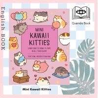 ราคา Querida หนังสือภาษาอังกฤษ Mini Kawaii Kitties Learn How to Draw 75 Cats in All Their Glory Kawaii Doodle by Olive Yong (20911690092)