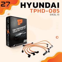 ราคา สายหัวเทียน HYUNDAI EXCEL 1 5 เครื่อง G15B ตรงรุ่น 100 TOP PERFORMANCE MADE IN JAPAN TPHD 085 สายคอยล์ ฮุนได เอ็กเซล (7235342395)