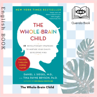 ราคา Querida หนังสือภาษาอังกฤษ The Whole Brain Child 12 Revolutionary Strategies to Nurture Your Childs Developing Mind (20641459199)