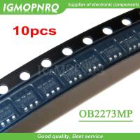 ราคา 10PCS OB2273MP OB2273 SOT23 6 Management LCD ชิปใหม่เดิม (7371594250)