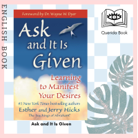 ราคา Querida หนังสือภาษาอังกฤษ Ask and It Is Given Learning to Manifest Your Desires by Esther Hicks Jerry Hicks (14962579218)