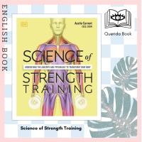 ราคา หนังสือภาษาอังกฤษ Science of Strength Training Understand the Anatomy and Physiology to Transform Your Body by Austin Current (13497274592)