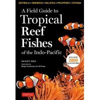 ราคา A Field Guide to Tropical Reef Fishes of the Indo Pacific Covers 1670 Species in Australia Indonesia Malaysia Vietnam and the Philippines with 2000 Illustrations Paperback (11053829678)