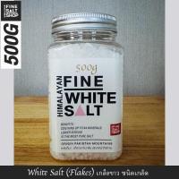 ราคา Food Grade เกลือขาวหิมาลัย ชนิด เกล็ด ป่น เกรดบริโภค กระปุกพลาสติก 500g HIMALAYAN WHITE SALT GRANULES FINE 500g (20812217960)