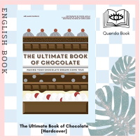 ราคา Querida The Ultimate Book of Chocolate Make Your Chocolate Dreams Become a Reality Hardcover by Melanie Dupuis (16526441996)