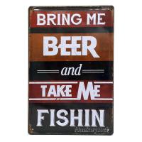 ราคา ป้ายสังกะสีวินเทจ Bring Me Beer and Take Me Fishin ปั๊มนูน ขนาด 20x30 ซม (182226966)