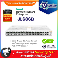 ราคา HPE JL686B สวิตซ์ Aruba 48 Ports Gigabit 100 1000Mbps 4SFP 1G ports PoE 370W Class 4 By Vnix Group (21342002879)