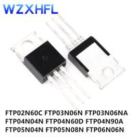 ราคา 5PCS FTP02N60C FTP03N06N FTP03N06NA FTP04N04N FTP04N60D FTP04N90A FTP05N50 FTP05N04N FTP05N08N FTP06N06N TO 220 WATTY Electronics (18476735154)