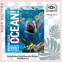 ราคา Querida หนังสือภาษาอังกฤษ Knowledge Encyclopedia Ocean Our Watery World as Youve Never Seen It before Hardcover by DK (19068402189)