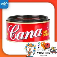 ราคา คาน่า ครีมขัดเงารถ 200 กรัม Cana cream น้ำยาขัดเงา คาน่า ครีมขัดรถยนต์ ครีมขัดสีรถ กาน่าขัดรถ ครีมกาน่า Yosting4 (20641601452)