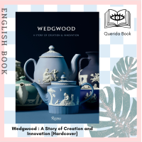 ราคา Querida หนังสือภาษาอังกฤษ Wedgwood A Story of Creation and Innovation Hardcover (19372880059)
