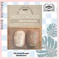 ราคา Querida หนังสือภาษาอังกฤษ 100 Great Breads The Original Hardcover by Paul Hollywood (10310604675)