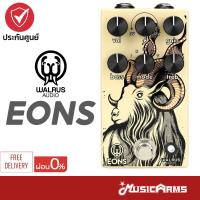 ราคา Walrus Audio Eons เอฟเฟคกีต้าร์ Fuzz Pedal รับประกันศูนย์ Music Arms (21295090770)