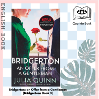 ราคา Querida หนังสือภาษาอังกฤษ Bridgerton an Offer from a Gentleman Bridgertons Book 3 by Julia Quinn (11279866193)
