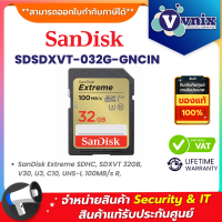 ราคา Sandisk SDSDXVT 032G GNCIN Extreme SDHC Card 32GB ความเร็ว อ่าน 100MB s เขียน 60MB s By Vnix Group (20038560681)