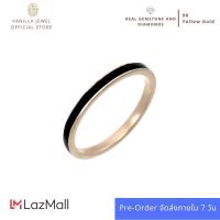 ราคา Pre Order Vanilla Jewel แหวนทองคำแท้ 9K แหวนลงยา สีดำ และ ขาว สามารถสั่งทำตามไซส์ ใช้เวลา 10 วันทำการ สินค้ามาพร้อมใบรับประกัน (10292143478)