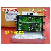 ราคา อะไหล่ของแท้ แผงควบคุมเครื่องซักผ้าฮิตาชิ CONTROLLER A262A PTSF 140XA 003 ใช้กับรุ่นSF 140XA (15991907947)