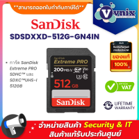 ราคา Sandisk SDSDXXD 512G GN4IN การ์ด SanDisk Extreme PRO SDHC และ SDXC UHS I 512GB By Vnix Group (20307226129)