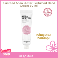 Skinfood Shea Butter Perfumed Hand Cream 30ml