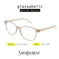 ราคา รุ่นฮิตพิเศษ กรอบแว่นสายตา SAINT LAURENT YSL รุ่น SL M113 F ทรงกลม คลาสสิก (21345301179)
