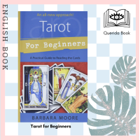 ราคา Querida หนังสือภาษาอังกฤษ Tarot for Beginners A Practical Guide to Reading the Cards by Barbara Moore หนังสือไพ่ (13455764916)