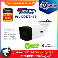 ราคา Watashi WVI20173 S5 CCTV 3 6mm HDCVI Max 30fps 1080P IR length 80m Smart IR By Vnix Group (20069240866)