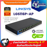 ราคา LGS116P AP LINKSYS LGS116P Unmanaged GIGABIT SWITCH 16 port POE By Vnix Group (376233721)