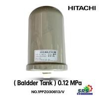 ราคา ถังแรงดัน ถังไนโตรเจน ปั๊มน้ำอัตโนมัติ ฮิตาซิ ACCUMULATOR HITACHI ITC HITT แท้ และ มิตซูบิชิ ป้ายอังกฤษ ของแท้จากโรงงาน (20714338126)