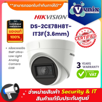 ราคา DS 2CE78H8T IT3F 3 6mm กล้องวงจรปิด Hikvision 5MP Ultra Low Light Camera EXIR By Vnix Group (2012458536)
