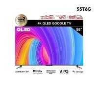ราคา TV TCL 55 นิ้ว QLED 4K Google TV รุ่น 55T6G (25714060873)