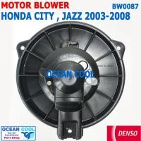 ราคา โบลเวอร์ ฮอนด้า แจ๊ส ซิตี้ 2003 - 2008 BW0087 Denso แท้ TG116340-60414D Blower Honda City Jazz พัดลมแอร์ โบเวอร์ พัดลมโบ (22166263731)