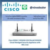 ราคา Cisco MX64 | MX64W-HW Meraki MX64W Cloud Managed Security Appliance with 802.11ac (9162090141)