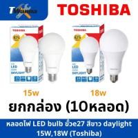 ราคา [ยกกล่อง = 10หลอด] หลอดไฟ led แสง daylight 15W 18W (TOSHIBA) (23560333106)