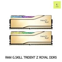 ราคา [32-96 GB] RAM G.SKILL TRIDENT Z ROYAL GOLD DDR5 RGB PC 32GB 48GB 64GB 96GB สีทอง ทอง BUS 5200 5600 6000 6400 7200 (26138491140)