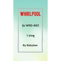 ราคา ขอบยางตู้เย็น WHIRLPOOL รุ่น WRD-862 (1 ประตู) (29469875010)
