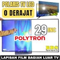 ราคา POLARIS POLYTRON LED TV 29 INC 0 DEGREE LAYER LCD TV OUTER POLARISER POLAR POLARIER TV POLYTRON (44158570399)
