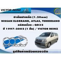 ราคา ชุดปะเก็น NISSAN ELGRRAND, ATLAS, TERRRRANO รหัสเครื่อง : QD32 ปี 1997-2002 / VICTOR REINZ (23278445466)