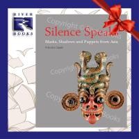 ราคา Silence Speaks Masks, Shadows and Puppets from Asia (7206821233)