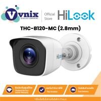 ราคา THC-B120-MC(2.8mm) กล้องวงจรปิด Hilook 2 MP EXIR Bullet Camera IP66 By Vnix Group (12045652420)