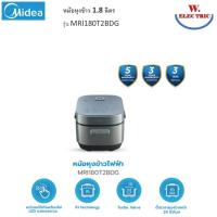 ราคา Midea หม้อหุงข้าว ขนาด 1.8 ลิตร รุ่น MRI180T2BDG รับประกันสินค้า 1 ปี / รับประกันแผ่นทำความร้อน 5 ปี (43703059194)