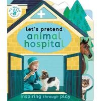 ราคา หนังสืออังกฤษใหม่ LET'S PRETEND ANIMAL HOSPITAL (Hardcover) (43454604618)
