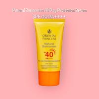 ราคา กันแดดOriental Princess Natural Sunscreen All Day Protection Serum For Face SPF 40 PA++++ 75 g (28869136368)