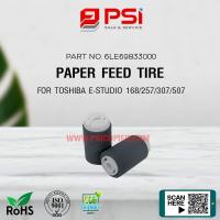 ราคา 6LE69833000 4401964410 41304048000 PAPER FEED TIRE ลูกยางฟีดกระดาษ FOR TOSHIBA E STUDIO 506 206L 256 306 355 452 453 (19585812568)
