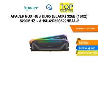 ราคา Apacer NOX RGB DDR5 (Black) 32GB (16x2) 5200MHz - AH5U32G52C522NBAA-2 /ประกัน LIFETIME (43867096360)