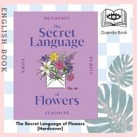 ราคา [Querida] หนังสือภาษาอังกฤษ The Secret Language of Flowers [Hardcover] by DK (15496247743)