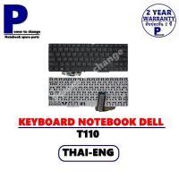 ราคา KEYBOARD NOTEBOOK DELL T110 /คีย์บอร์ดโน๊คบุ๊ค เดล ภาษาไทย-อังกฤษ (10541815515)