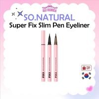 ราคา SO.NATURAL Super Fix Slim Pen Eyeliner 0.4g – 2 สี / K-BEAUTY (47901129288)