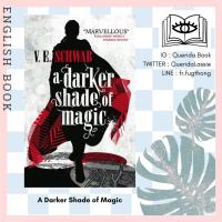 ราคา [Querida] หนังสือภาษาอังกฤษ A Darker Shade of Magic by V. E. Schwab (9215676913)
